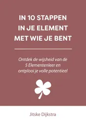 Omslag van In 10 stappen in je element met wie je bent