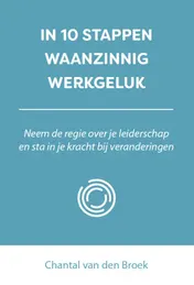 Omslag van In 10 stappen waanzinnig werkgeluk