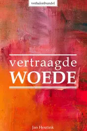 Omslag van Vertraagde woede