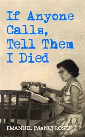 Omslag van If Anyone Calls, Tell Them I Died