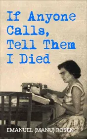 Omslag van If Anyone Calls, Tell Them I Died