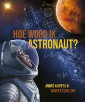 Omslag van Hoe word ik astronaut?