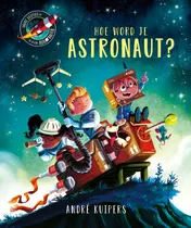 Omslag van Hoe word je astronaut?