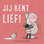 Omslag van Jij bent lief!