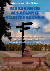 Omslag van Eenzaamheid als negatief beleefde vrijheid
