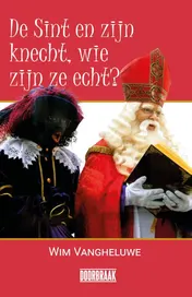 Omslag van De Sint en zijn knecht, wie zijn ze echt?