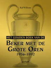 Omslag van Het gouden boek van de Beker met de Grote Oren 1956-1992