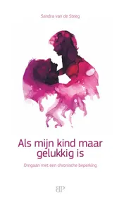 Omslag van Als mijn kind maar gelukkig is