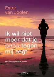 Omslag van Ik wil niet meer dat je papa tegen mij zegt