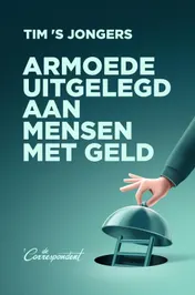 Omslag van Armoede uitgelegd aan mensen met geld