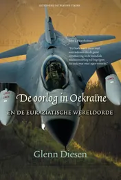 Omslag van De oorlog in Oekraïne en de Euraziatische wereldorde