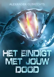 Omslag van Het eindigt met jouw dood