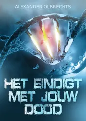 Omslag van Het eindigt met jouw dood