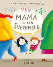 Omslag van Mijn mama is een superheld