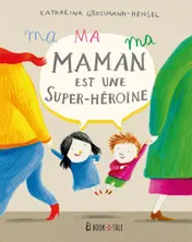 Omslag van Ma maman est une super-héroïne