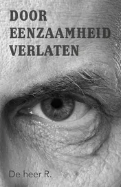 Omslag van Door eenzaamheid verlaten