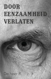 Omslag van Door eenzaamheid verlaten