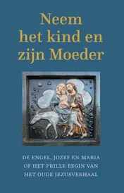Omslag van Neem het kind en zijn moeder