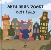 Omslag van Akhi muis zoekt een huis