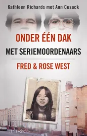 Omslag van Onder een dak met seriemoordenaars Fred & Rose West