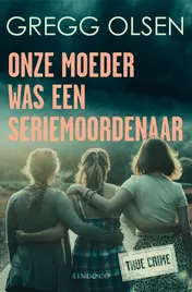 Omslag van Onze moeder was een seriemoordenaar