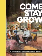 Omslag van Come, Stay, Grow