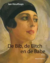 Omslag van De Bib, de Bitch en de Babe