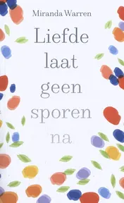 Omslag van Liefde laat geen sporen na