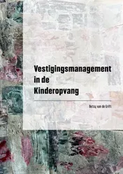 Omslag van Vestigingsmanagement in de Kinderopvang