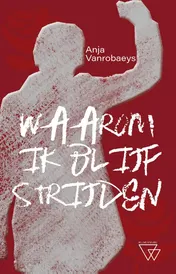 Omslag van Waarom ik blijf strijden