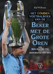 Omslag van Het gouden voetbalboek van de Beker met de Grote Oren 1956-2023