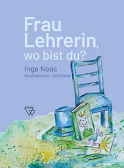 Omslag van Frau Lehrerin, wo bist du?