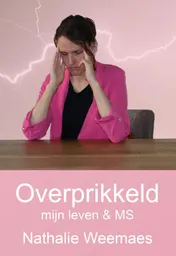 Omslag van Overprikkeld, mijn leven & MS