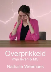 Omslag van Overprikkeld, mijn leven & MS