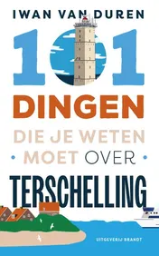 Omslag van 101 dingen die je weten moet over Terschelling