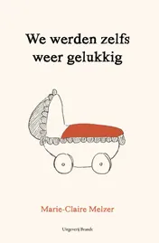 Omslag van We werden zelfs weer gelukkig