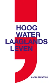 Omslag van Hoog water ; laaglands leven
