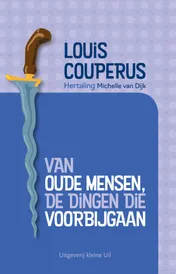 Omslag van Van oude mensen, de dingen die voorbijgaan