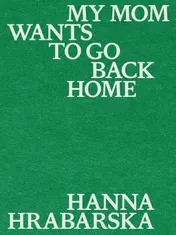 Omslag van My Mom Wants to Go Back Home