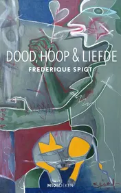 Omslag van Dood, hoop & liefde