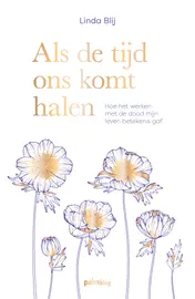 Omslag van Als de tijd ons komt halen