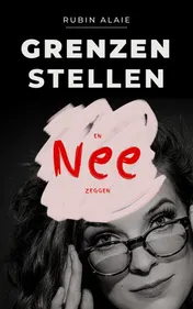 Omslag van Grenzen stellen en nee zeggen