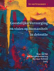 Omslag van Geestelijke Verzorging en visies op humaniteit in detentie