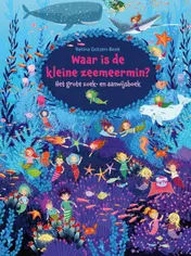 Omslag van Waar is de kleine zeemeermin?