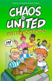 Omslag van Chaos United heeft een wonder nodig!