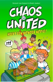 Omslag van Chaos United heeft een wonder nodig!