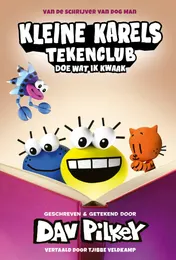 Omslag van Kleine Karels tekenclub 5 - Doe wat ik kwaak