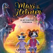 Omslag van Maxi & Helium in het magische Dierenrijk