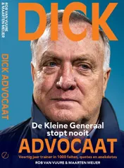 Omslag van Dick Advocaat - De Kleine Generaal stopt nooit