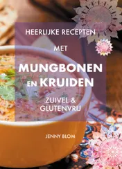 Omslag van Heerlijke recepten met Mungbonen en kruiden